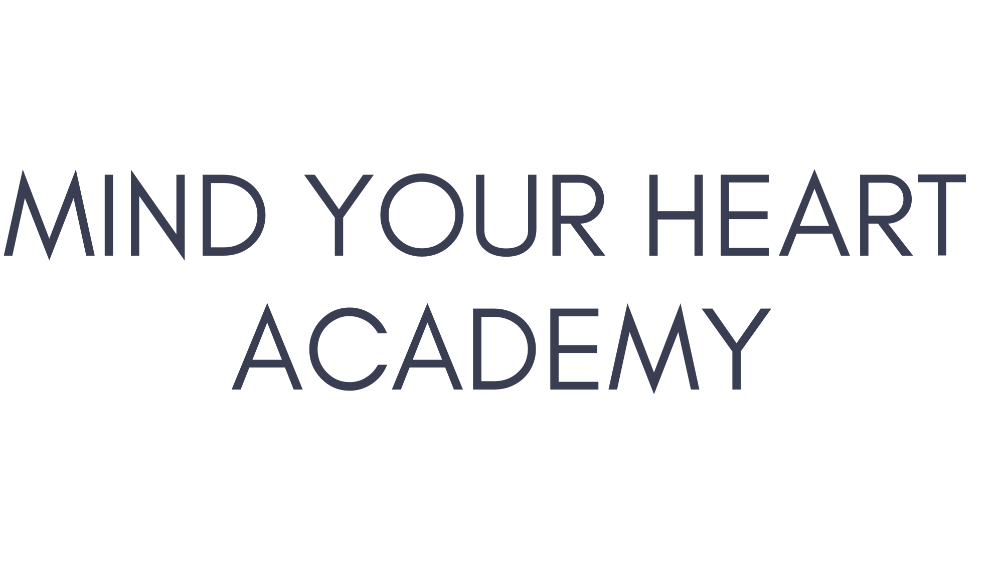 Mind Your Heart Academy