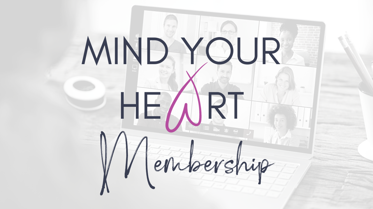 Mind Your Heart Membership