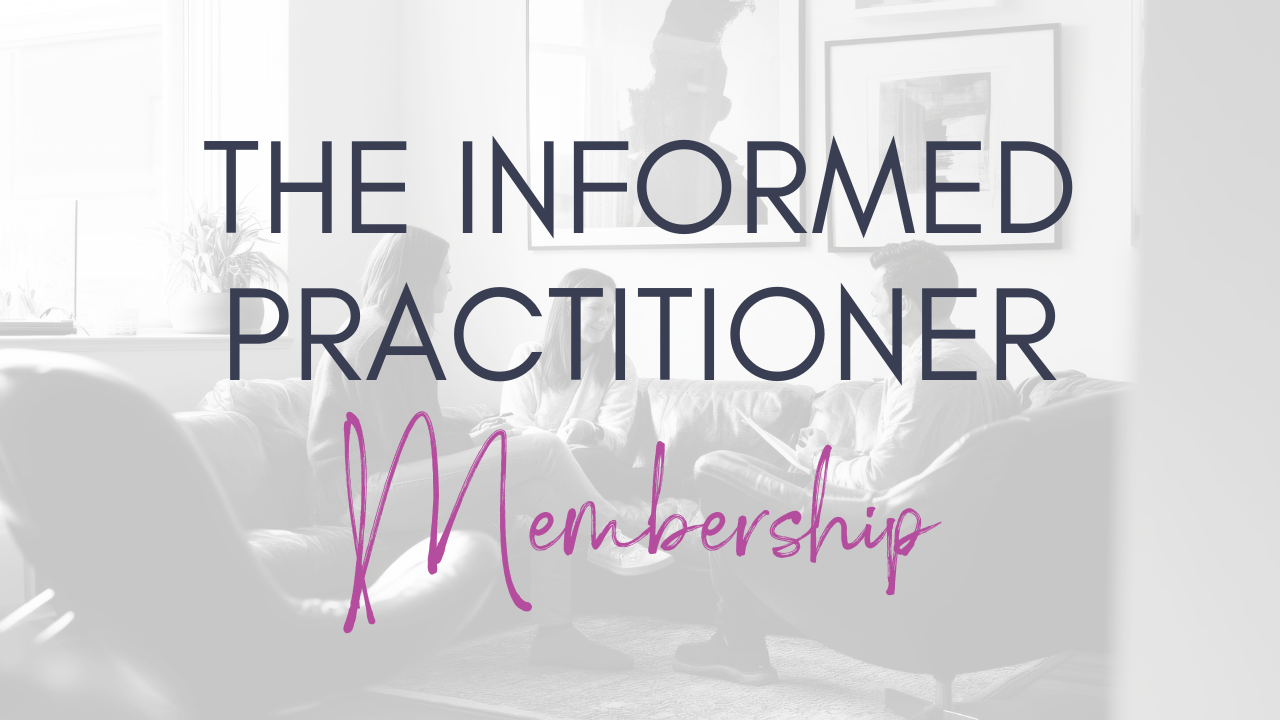 The Informed Practitioner